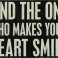 You make my heart smile Quotes