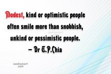 Smile Quote: Modest, kind or optimistic people often smile...