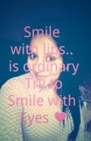 Smile with Lips is Ordinary Quotes, Beautiful eyes